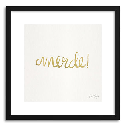 Art print MERDE typeonly Gold by artist Cat Coquillette