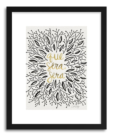 Art print Que Sera Sera Black Gold by artist Cat Coquillette