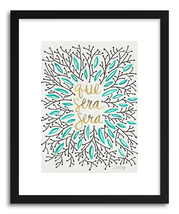 Art print Que Sera Sera Gold Turquoise by artist Cat Coquillette