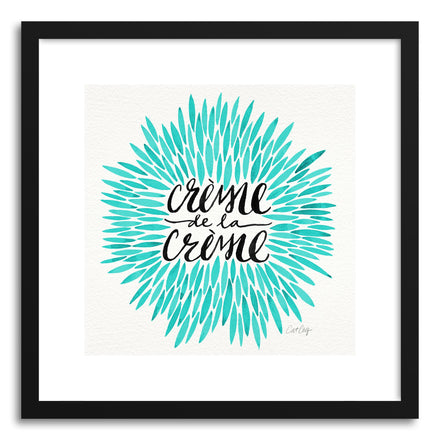 Art print Turquoise Creme DeLa Creme by artist Cat Coquillette