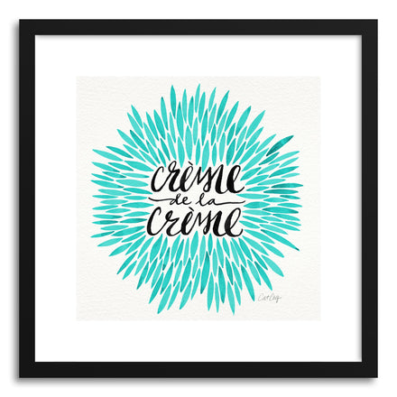 Art print Turquoise Creme DeLa Creme by artist Cat Coquillette