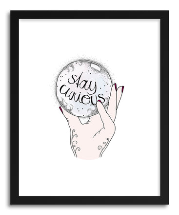 Fine art print Stay Curious by artist Barlena Hollaus