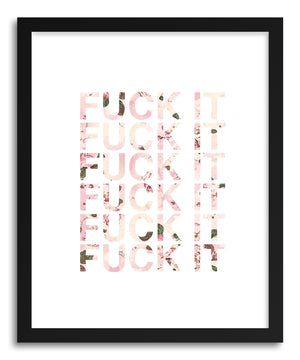 Fine art print Fuck It by artist Rui Faria