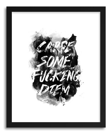 Fine art print Carpe Some FuckIng Diem Ink by artist Rui Faria