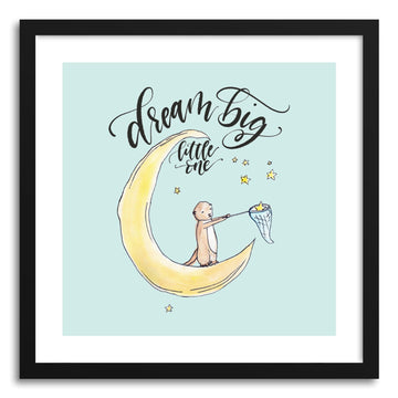 Fine art print Dream Big Little One by artist Peggy Dean