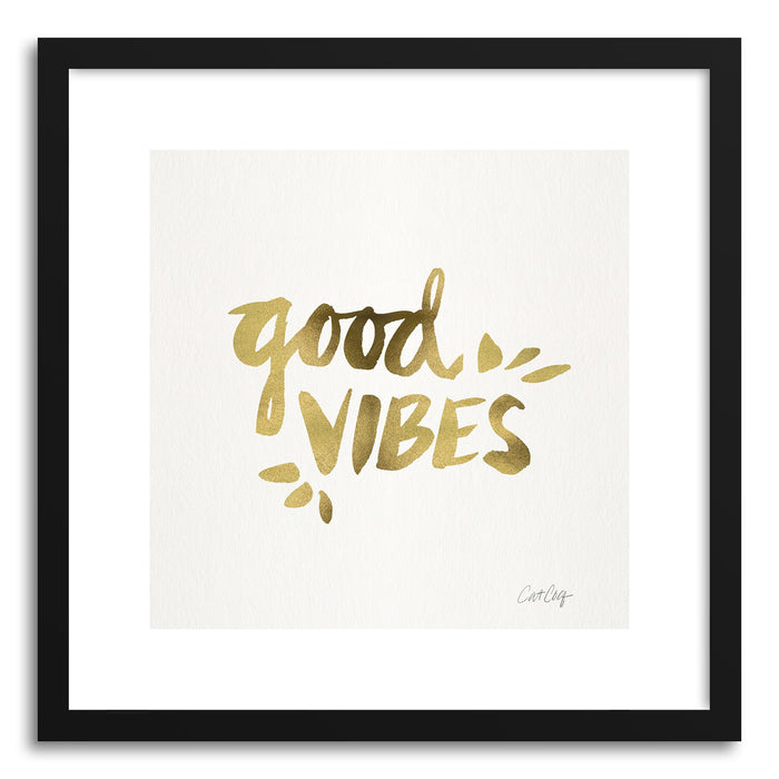 Art print Gold Good Vibes by artist Cat Coquillette