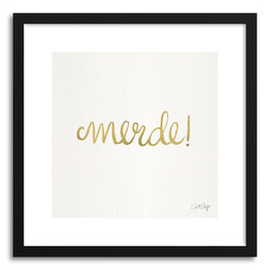 Art print MERDE typeonly Gold by artist Cat Coquillette