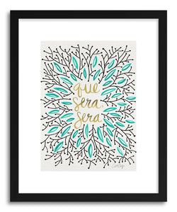 hide - Art print Que Sera Sera Gold Turquoise by artist Cat Coquillette in white frame