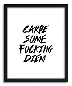 hide - Art Print Carpe Some FuckIng Diem by artist Rui Faria in white frame