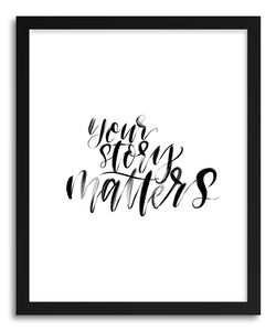 hide - Art print Your Story Matters by artist Peggy Dean in natural wood frame